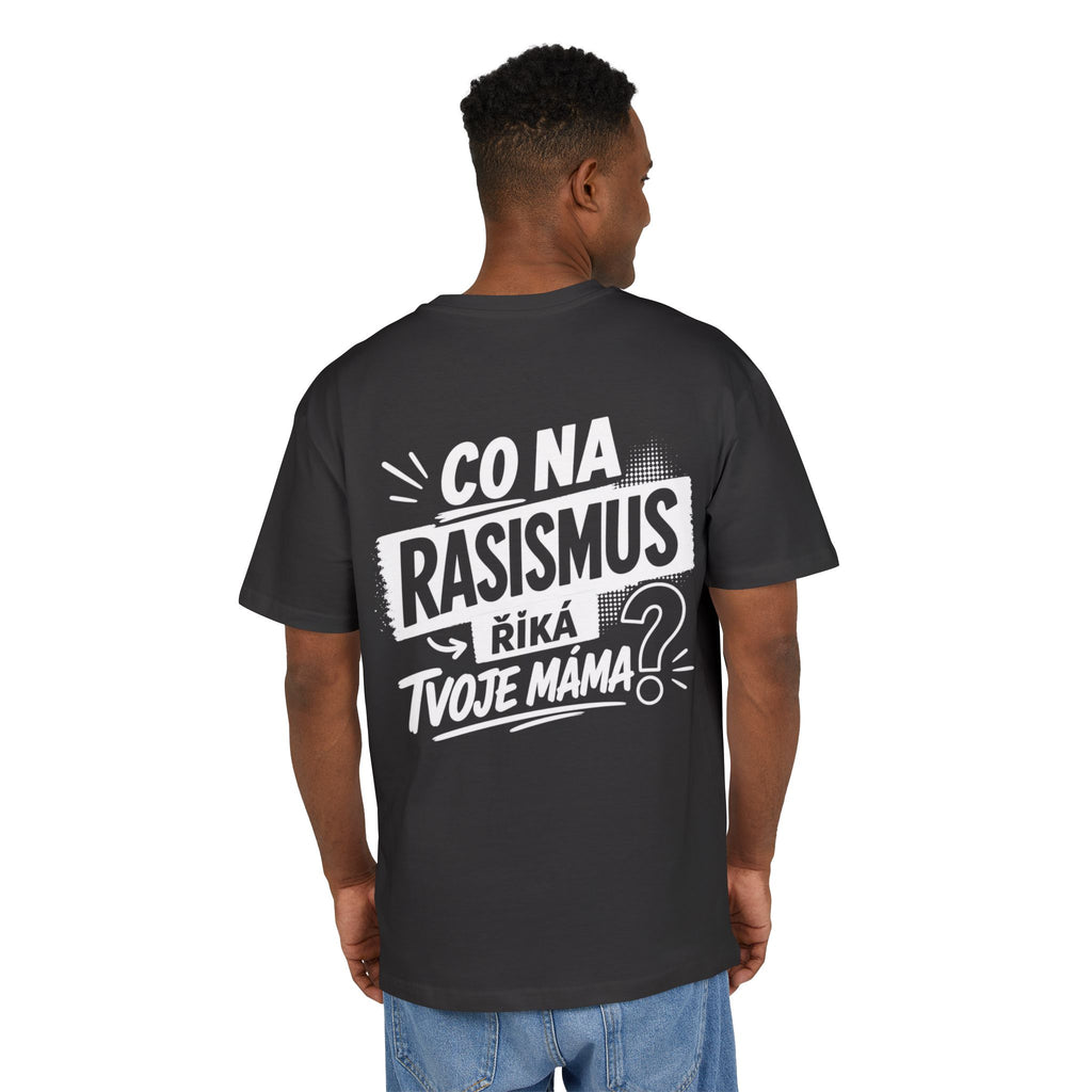 Co na rasismus říká tvoje máma?