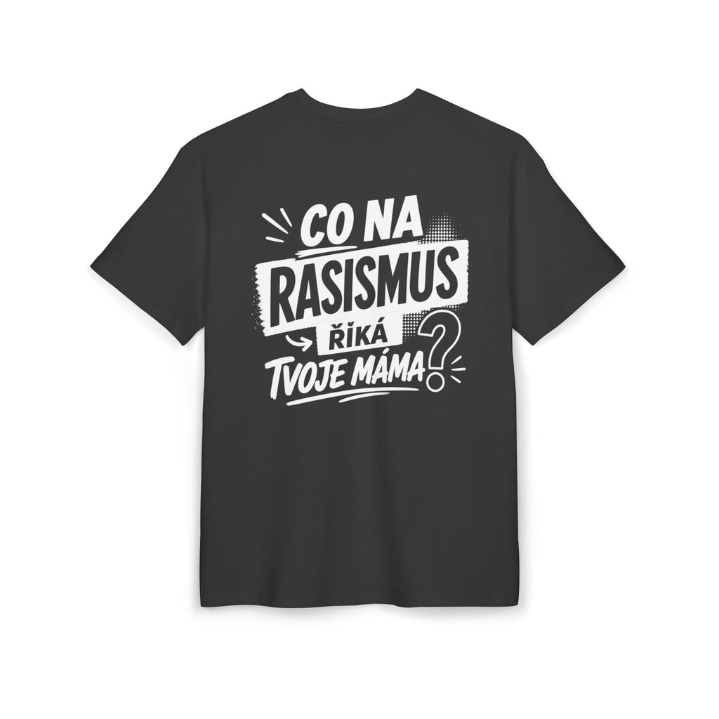 Co na rasismus říká tvoje máma?
